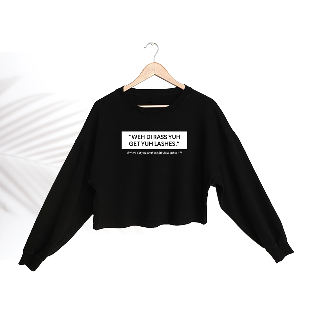 Where Did You Get Those Lashes Printed Sweatshirt